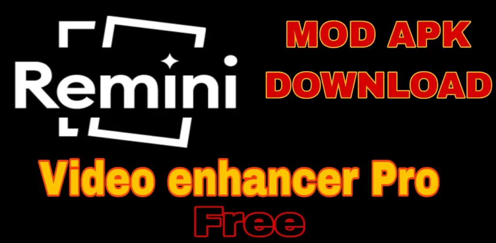 Remini video enhancer pro mod apk